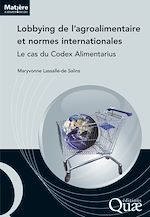 Télécharger le livre :  Lobbying de l'agroalimentaire et normes internationales