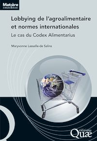 Téléchargez le livre :  Lobbying de l'agroalimentaire et normes internationales