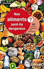 Télécharger le livre :  Nos aliments sont-ils dangereux ?