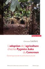 Download this eBook L'adoption de l'agriculture chez les Pygmées baka du Cameroun