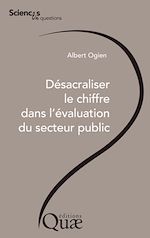 Télécharger le livre :  Désacraliser le chiffre dans l'évaluation du secteur public