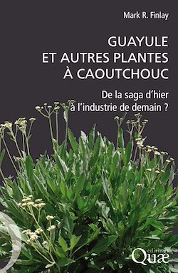 Télécharger le livre :  Guayule et autres plantes à caoutchouc