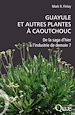 Télécharger le livre :  Guayule et autres plantes à caoutchouc