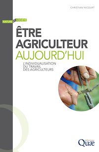 Téléchargez le livre :  Être agriculteur aujourd’hui