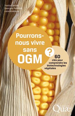 Télécharger le livre :  Pourrons-nous vivre sans OGM ?