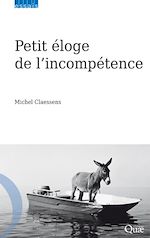 Télécharger le livre :  Petit éloge de l'incompétence