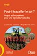 Télécharger le livre :  Faut-il travailler le sol ?