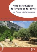 Télécharger le livre :  Atlas des paysages de la vigne et de l'olivier en France méditerranéenne