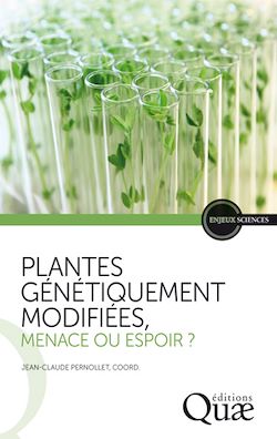 Télécharger le livre :  Plantes génétiquement modifiées, menace ou espoir ?