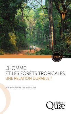 Télécharger le livre :  L'homme et les forêts tropicales, une relation durable ?