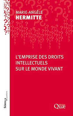 Télécharger le livre :  L'emprise des droits intellectuels sur le monde vivant