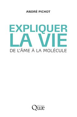 Télécharger le livre :  Expliquer la vie
