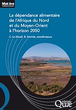 Télécharger le livre :  La dépendance alimentaire de l’Afrique du Nord et du Moyen-Orient à l’horizon 2050