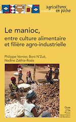 Télécharger le livre :  Le manioc, entre culture alimentaire et filière agro-industrielle