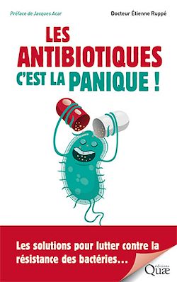 Télécharger le livre :  Les antibiotiques, c'est la panique !