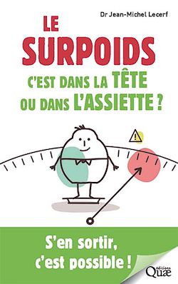 Télécharger le livre :  Le surpoids, c'est dans la tête ou dans l'assiette ?