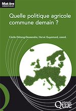 Télécharger le livre :  Quelle politique agricole commune demain ?