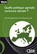 Télécharger le livre :  Quelle politique agricole commune demain ?