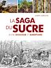 Télécharger le livre :  La saga du sucre
