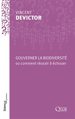 Télécharger le livre :  Gouverner la biodiversité ou comment réussir à échouer