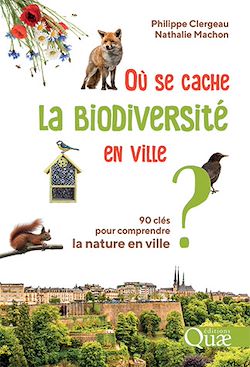 Télécharger le livre :  Où se cache la biodiversité en ville ?