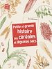 Télécharger le livre :  Petite et grande histoire des céréales et légumes secs