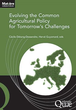 Télécharger le livre :  Evolving the Common Agricultural Policy for Tomorrow's Challenges