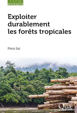 Télécharger le livre :  Exploiter durablement les forêts tropicales