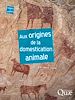 Télécharger le livre :  Aux origines de la domestication animale
