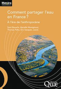 Téléchargez le livre :  Comment partager l'eau en France ?