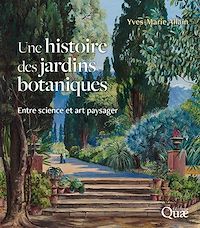 Téléchargez le livre :  Une histoire des jardins botaniques