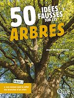 Télécharger le livre :  50 idées fausses sur les arbres