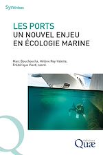 Télécharger le livre :  Les ports, un nouvel enjeu en écologie marine