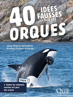 Téléchargez le livre :  40 idées fausses sur les orques