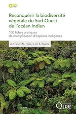 Télécharger le livre :  Reconquérir la biodiversité végétale du Sud-Ouest de l'Océan Indien
