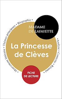Télécharger le livre :  Étude intégrale : La Princesse de Clèves (fiche de lecture, analyse et résumé)