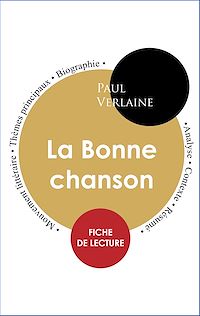 Télécharger le livre :  Étude intégrale : La Bonne Chanson (fiche de lecture, analyse et résumé)