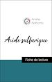 Télécharger le livre :  Analyse de l'œuvre : Acide sulfurique (résumé et fiche de lecture plébiscités par les enseignants sur fichedelecture.fr)