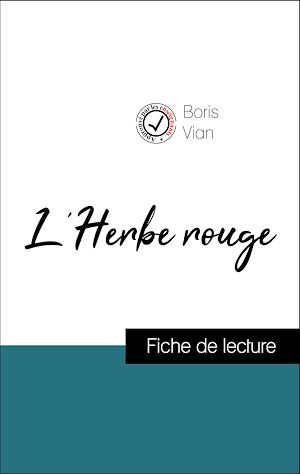 Download the eBook: Analyse de l'œuvre : L'Herbe rouge (résumé et fiche de lecture plébiscités par les enseignants sur fichedelecture.fr)