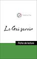Télécharger le livre :  Analyse de l'œuvre : Le Gai savoir (résumé et fiche de lecture plébiscités par les enseignants sur fichedelecture.fr)
