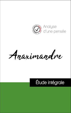 Téléchargez le livre :  Analyse d'une pensée : Anaximandre (résumé et fiche de lecture plébiscités par les enseignants sur fichedelecture.fr)