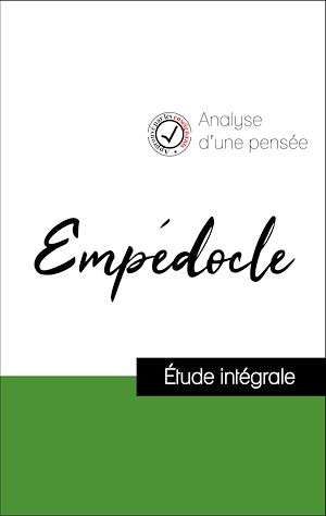 Téléchargez le livre :  Analyse d'une pensée : Empédocle (résumé et fiche de lecture plébiscités par les enseignants sur fichedelecture.fr)