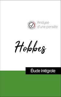 Téléchargez le livre :  Analyse d'une pensée : Hobbes (résumé et fiche de lecture plébiscités par les enseignants sur fichedelecture.fr)