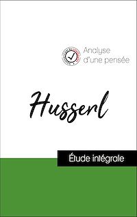 Téléchargez le livre :  Analyse d'une pensée : Husserl (résumé et fiche de lecture plébiscités par les enseignants sur fichedelecture.fr)
