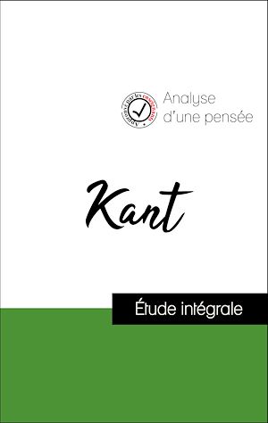 Téléchargez le livre :  Analyse d'une pensée : Kant (résumé et fiche de lecture plébiscités par les enseignants sur fichedelecture.fr)