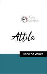 Télécharger le livre :  Analyse de l'œuvre : Atilla (résumé et fiche de lecture plébiscités par les enseignants sur fichedelecture.fr)
