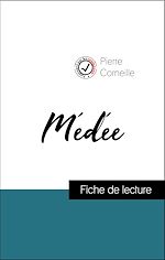 Télécharger le livre :  Analyse de l'œuvre : Médée (résumé et fiche de lecture plébiscités par les enseignants sur fichedelecture.fr)