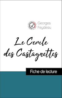 Télécharger le livre :  Analyse de l'œuvre : Le Cercle des Castagnettes (résumé et fiche de lecture plébiscités par les enseignants sur fichedelecture.fr)
