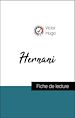 Télécharger le livre :  Analyse de l'œuvre : Hernani (résumé et fiche de lecture plébiscités par les enseignants sur fichedelecture.fr)