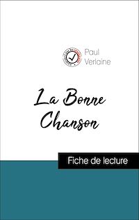 Télécharger le livre :  Analyse de l'œuvre : La Bonne Chanson (résumé et fiche de lecture plébiscités par les enseignants sur fichedelecture.fr)